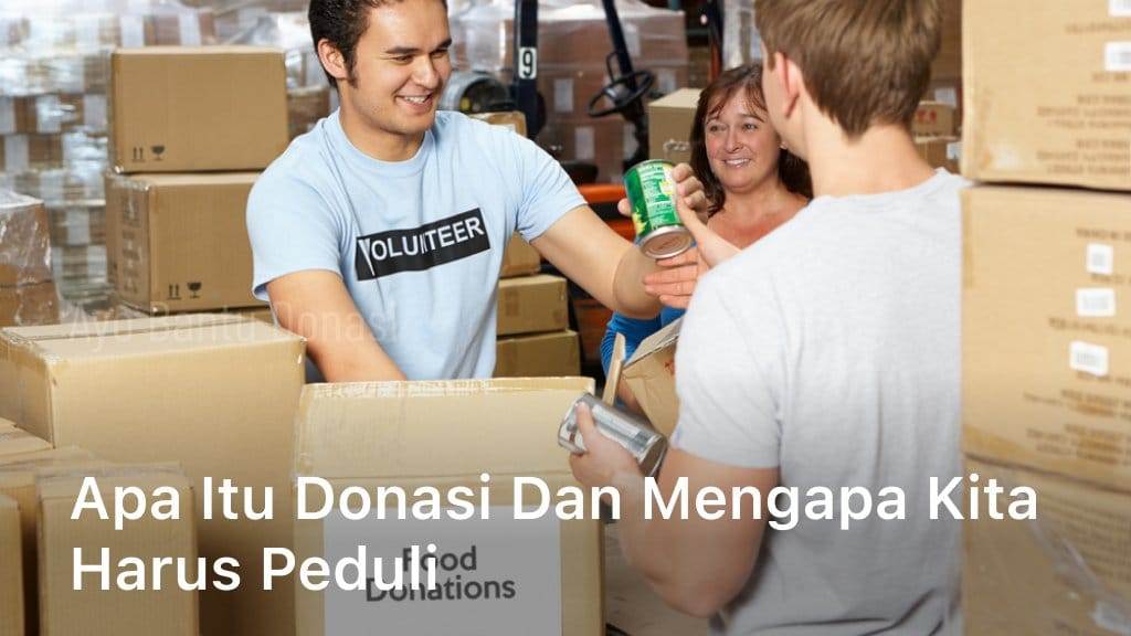 Apa Itu Donasi dan Mengapa Kita Harus Peduli