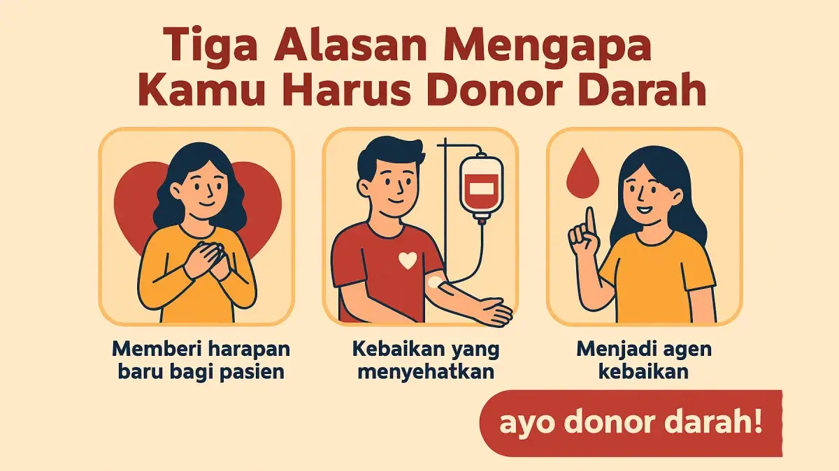 3 alasan kenapa kamu harus donor darah. Ayo donor darah sekarang juga!